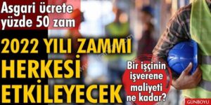 Önümüzdeki yıl asgari ücrete yüzde elli zam